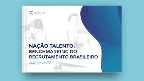 Report Nação Talento - Benchmark do Recrutamento Brasileiro